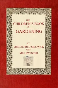 The Children's Book of Gardening