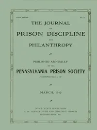 The Journal of Prison Discipline and Philanthropy, March 1912: New Series No. 51