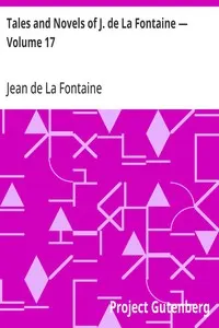 Tales and Novels of J. de La Fontaine — Volume 17