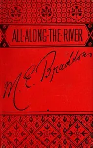 All along the River: A Novel