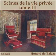 Scènes de la vie privée tome III