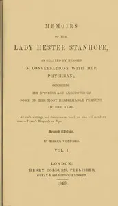 Memoirs of the Lady Hester Stanhope, as related by herself in conversations with her physician, vol. 1 (of 3)
