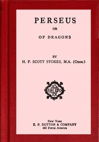 Perseus: or, Of dragons