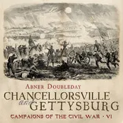 Chancellorsville and Gettysburg