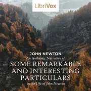 An Authentic Narrative of Some Remarkable and Interesting Particulars in the Life of John Newton