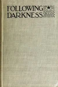 Following darkness