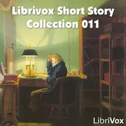 Librivoxs Short Story Collection Vol. 011