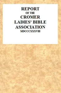 Report of the Cromer Ladies' Bible Association, 1838