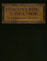 Discovering "Evelina": An Old-fashioned Romance: A Companion Book to "The Jessamy Bride"
