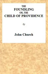 The Foundling; or, The Child of Providence