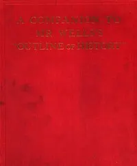 A companion to Mr. Wells's "Outline of history"