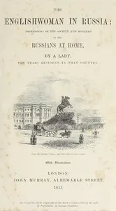 The Englishwoman in Russia : $b impressions of the society and manners of the Russians at home