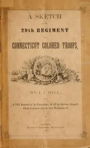 A Sketch of the 29th Regiment of Connecticut Colored Troops