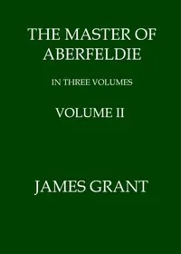 The Master of Aberfeldie, Volume 2 (of 3)