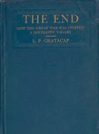 The End: How the Great War Was Stopped. A Novelistic Vagary