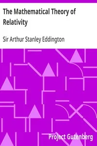 The Mathematical Theory of Relativity