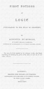 First notions of logic (preparatory to the study of geometry)