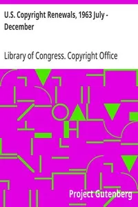 U.S. Copyright Renewals, 1963 July - December