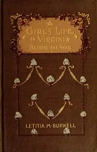 A Girl's Life in Virginia before the War