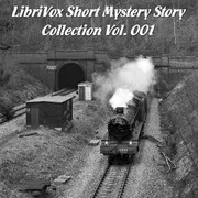 LibriVox Short Mystery Story Collection Vol. 001