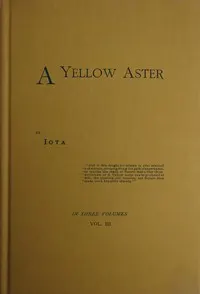 A Yellow Aster, Volume 3 (of 3)
