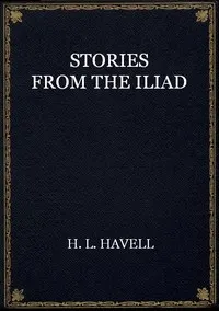 Stories from the Iliad