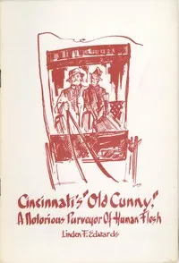 Cincinnati's "Old Cunny": A Notorious Purveyor of Human Flesh
