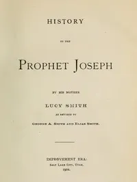 History of the Prophet Joseph, by His Mother