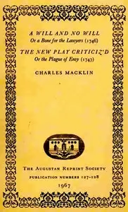 A Will and No Will; or, A Bone for the Lawyers. (1746) The New Play Criticiz'd, or the Plague of Envy. (1747)
