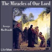The Miracles of Our Lord
