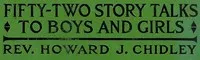Fifty-Two Story Talks to Boys and Girls