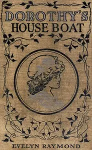 Dorothy on a House Boat