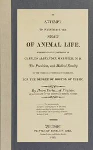 An Attempt to Investigate the Seat of Animal Life