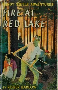 Fire at Red Lake: Sandy Steele Adventures #4
