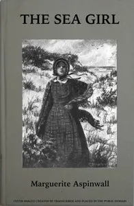 The sea girl: A tale of Nantucket in the clipper ship days