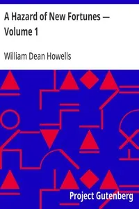 A Hazard of New Fortunes — Volume 1