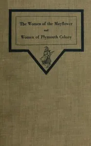 The women of the Mayflower and women of Plymouth colony