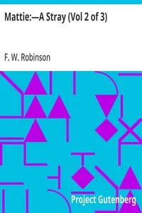 Mattie:—A Stray (Vol 2 of 3)