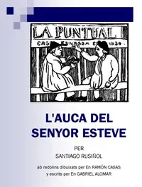 L'auca del senyor Esteve: ab redolins dibuixats per en Ramón Casas; escrits per en Gabriel Alomar