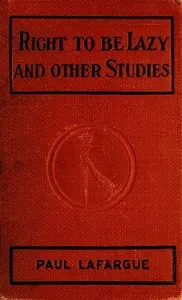 The right to be lazy, and other studies
