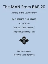 The Man from Bar 20: A Story of the Cow Country