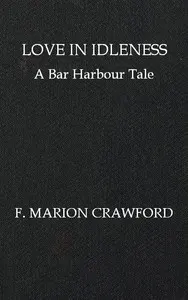 Love in Idleness: A Bar Harbour Tale