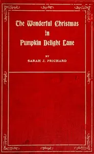 The wonderful Christmas in Pumpkin Delight Lane