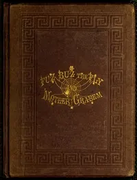 The Wonderful Stories of Fuz-Buz the Fly and Mother Grabem the Spider