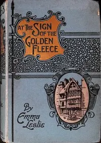 At the "Sign of the Golden Fleece": A Story of Reformation Days