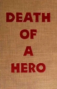Death of a hero: a novel