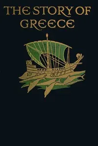 The Story of Greece: Told to Boys and Girls