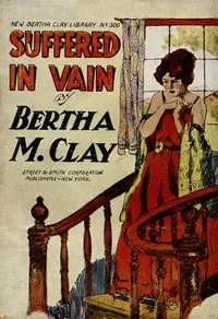 Suffered in vain: or, A plaything of fate