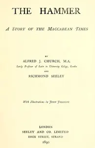 The Hammer: A Story of the Maccabean Times