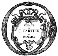 Bref récit et succincte narration de la navigation faite en MDXXXV et MDXXXVI par le capitaine Jacques Cartier aux îles de Canada, Hochelaga, Saguenay et autres